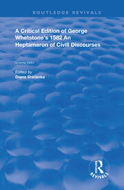 A Critical Edition of George Whetstone’s 1582 An Heptameron of Civil Discourses book cover