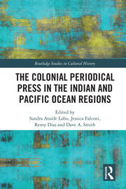The Colonial Periodical Press in the Indian and Pacific Ocean Regions book cover