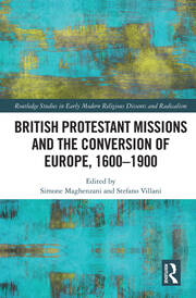 British Protestant Missions and the Conversion of Europe, 1600–1900 book cover