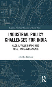 Industrial Policy Challenges for India: Global Value Chains and Free Trade Agreements book cover