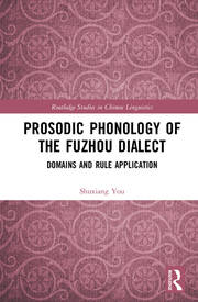 Prosodic Phonology of the Fuzhou Dialect: Domains and Rule Application book cover