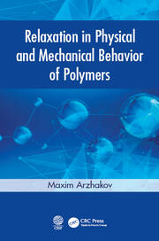 Relaxation in Physical and Mechanical Behavior of Polymers book cover