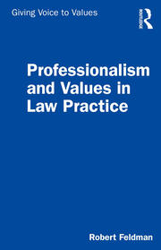 Professionalism and Values in Law Practice book cover
