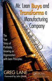 Mr. Lean Buys and Transforms a Manufacturing Company: The True Story of Profitably Growing an Organization with Lean Principles book cover