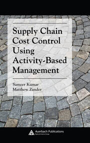 Supply Chain Cost Control Using Activity-Based Management book cover