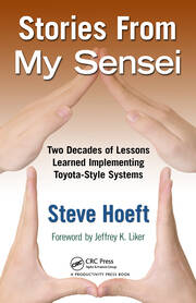 Stories from My Sensei: Two Decades of Lessons Learned Implementing Toyota-Style Systems book cover