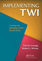 Implementing TWI: Creating and Managing a Skills-Based Culture book cover