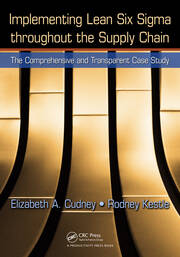 Implementing Lean Six Sigma throughout the Supply Chain: The Comprehensive and Transparent Case Study book cover