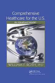 Comprehensive Healthcare for the U.S.: An Idealized Model book cover