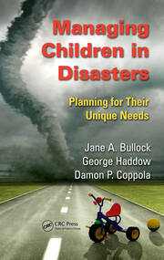Managing Children in Disasters: Planning for Their Unique Needs book cover