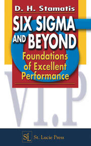 Six Sigma and Beyond: Foundations of Excellent Performance, Volume I book cover