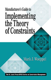Manufacturer's Guide to Implementing the Theory of Constraints book cover
