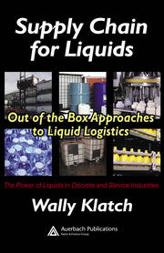 Supply Chain for Liquids: Out of the Box Approaches to Liquid Logistics book cover
