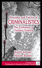 Principles and Practice of Criminalistics: The Profession of Forensic Science book cover