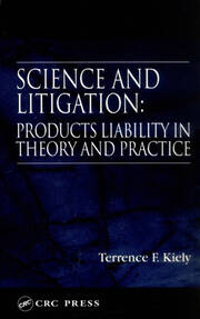 Science and Litigation: Products Liability in Theory and Practice book cover