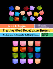 Creating Mixed Model Value Streams: Practical Lean Techniques for Building to Demand, Second Edition book cover