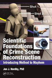 Scientific Foundations of Crime Scene Reconstruction: Introducing Method to Mayhem book cover