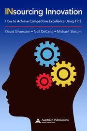 Insourcing Innovation: How to Achieve Competitive Excellence Using TRIZ book cover