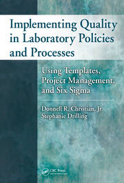 Implementing Quality in Laboratory Policies and Processes: Using Templates, Project Management, and Six Sigma book cover
