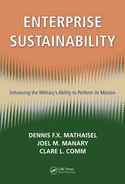 Enterprise Sustainability: Enhancing the Military’s Ability to Perform its Mission book cover