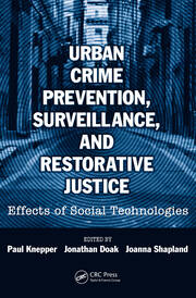 Urban Crime Prevention, Surveillance, and Restorative Justice: Effects of Social Technologies book cover