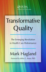 Transformative Quality: The Emerging Revolution in Health Care Performance book cover