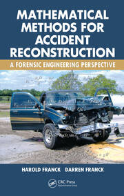 Mathematical Methods for Accident Reconstruction: A Forensic Engineering Perspective book cover