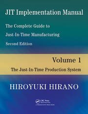 JIT Implementation Manual -- The Complete Guide to Just-In-Time Manufacturing: Volume 1 -- The Just-In-Time Production System book cover