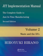 JIT Implementation Manual -- The Complete Guide to Just-In-Time Manufacturing: Volume 2 -- Waste and the 5S's book cover