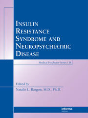 Insulin Resistance Syndrome and Neuropsychiatric Disease book cover