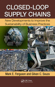 Closed-Loop Supply Chains: New Developments to Improve the Sustainability of Business Practices book cover