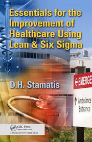 Essentials for the Improvement of Healthcare Using Lean & Six Sigma book cover