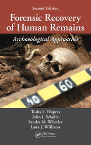 Forensic Recovery of Human Remains: Archaeological Approaches, Second Edition book cover