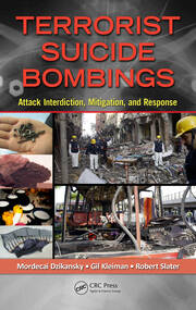 Terrorist Suicide Bombings: Attack Interdiction, Mitigation, and Response book cover
