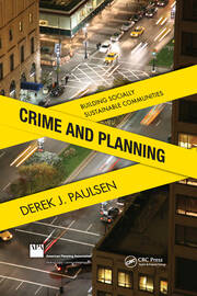 Crime and Planning: Building Socially Sustainable Communities book cover