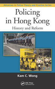 Policing in Hong Kong: History and Reform book cover