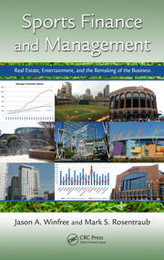 Sports Finance and Management: Real Estate, Entertainment, and the Remaking of the Business book cover
