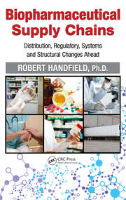 Biopharmaceutical Supply Chains: Distribution, Regulatory, Systems and Structural Changes Ahead book cover
