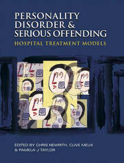 Personality Disorder and Serious Offending: Hospital treatment models book cover