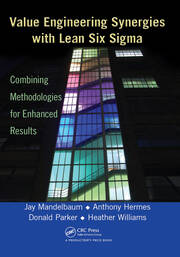 Value Engineering Synergies with Lean Six Sigma: Combining Methodologies for Enhanced Results book cover