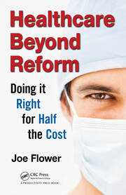 Healthcare Beyond Reform: Doing It Right for Half the Cost book cover