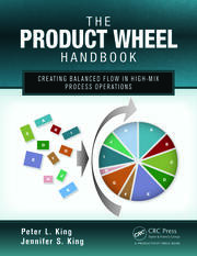 The Product Wheel Handbook: Creating Balanced Flow in High-Mix Process Operations book cover