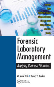 Forensic Laboratory Management: Applying Business Principles book cover