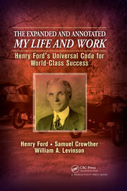 The Expanded and Annotated My Life and Work: Henry Ford's Universal Code for World-Class Success book cover