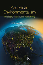 American Environmentalism: Philosophy, History, and Public Policy book cover