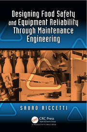 Designing Food Safety and Equipment Reliability Through Maintenance Engineering book cover