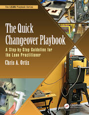 The Quick Changeover Playbook: A Step-by-Step Guideline for the Lean Practitioner book cover