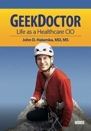 Geek Doctor: Life as Healthcare CIO book cover