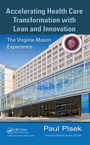 Accelerating Health Care Transformation with Lean and Innovation: The Virginia Mason Experience book cover
