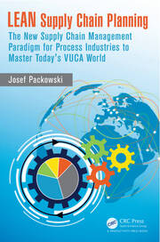 LEAN Supply Chain Planning: The New Supply Chain Management Paradigm for Process Industries to Master Today's VUCA World book cover